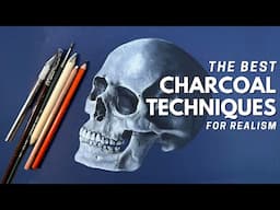 The Best Charcoal Techniques for Realism