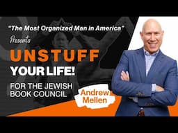 Unstuff Your Life! Kick the Clutter Habit & Completely Organize Your Life for Good w/Andrew Mellen