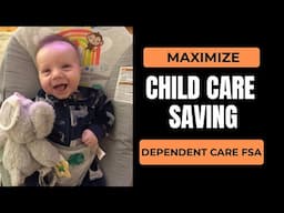 Maximize Your Savings with Dependent Care FSA | Full Guide 2025