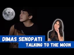 ITALIAN GIRL reacts to DIMAS SENOPATI sing Talking To The Moon - Bruno Mars