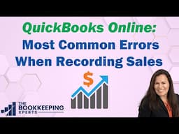 3 Most Common Errors When Recording Sales in QuickBooks Online