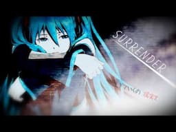 【Hatsune Miku】 Surrender 【オリジナル曲・簡易PV】