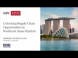 Unlocking Supply Chain Opportunities in Southeast Asian Markets | #BoFLive