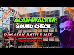 UNITY X SPECTRE X FADED ⚡ ALAN WALKER RAGATAK SOUND CHECK BATTLE MIX 2025 . TEAM THACH PRO !