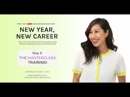 DAY 3 - THE MASTERCLASS TRAINING TO GO FROM REJECTED TO HAPPILY HIRED!