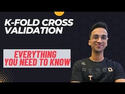 K Fold Cross Validation| Complete Explanation in 10 minutes