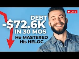 Case Study: -76k DEBT w/ this 30-Month HELOC Strategy