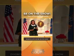 BE ON #DIVORCECOURT!