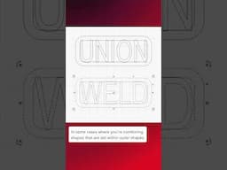 Quick Tip: Differences Between Union and Weld