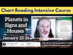 Chart Reading Intensive Course - Planets in Signs and Planets in Houses - January 25-26