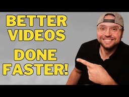 How To Make Videos Faster and Easier