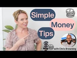 Money Made Simple: Quick Tips for Managing Your Finances with Chris Browning