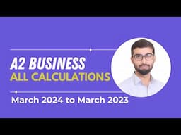 A2 BUSINESS - ALL CALCULATIONS (March 2024 - March 2023)