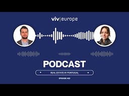 Episode 3: Finding Real Estate As An Expat In Portugal - Viv Europe