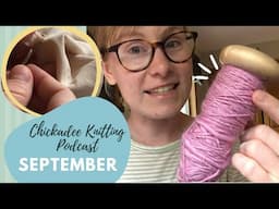 Chickadee Knitting Podcast // Episode thirteen // Preparing for autumn [CC]