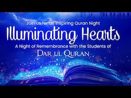 Quran Night 1 | Illuminating Hearts | EPIC Darul Quran Hifdz School