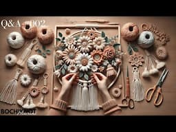 Q&A #002 - How to Combine Macrame Flowers for Designs That Turn Heads