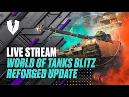 WoT Blitz. Details and Answers to your Questions about Reforged Update