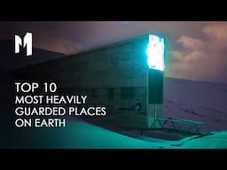 Top 10 Most Heavily Guarded Places on Earth