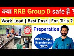 क्या RRB GROUP D SAFE है ? WorK Load/Best Post/ For Girls | RRB Group D Preparation #rrb