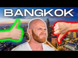 BANGKOK: The Pros and Cons