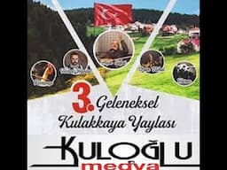 Kulakkaya Yaylası -Alçakbel Turan Şöleni