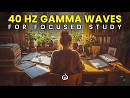 40 Hz Gamma Waves: Ultimate Binaural Beats for Deep Focus & Studying