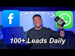 How I Get 100+ Daily WhatsApp Leads with Facebook Ads