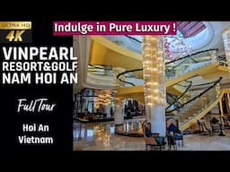 [4k] Vinpearl Resort & Golf Nam Hoi An Vietnam tour 2025 | Vinpearl Hoi An | Stay in Hoi An Da Nang