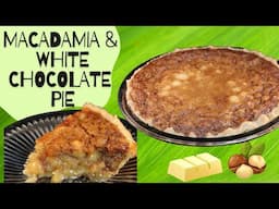 Macadamia and White Chocolate Pie