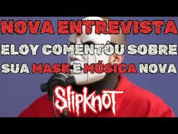 ELOY CASAGRANDE CONTA MAIS DETALHES SOBRE SUA INSPIRAÇÃO PARA SUA MÁSCARA E PLANOS DO SLIPKNOT 2025