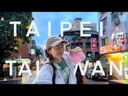 taipei, taiwan (travel with me)!