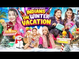 Indians On Winter Vacation | Deep Kaur | Ft.Preet Kaur