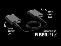 Introducing Middle Fiber PTZ - 2 SDI + 1 LAN in only ONE Fiber !