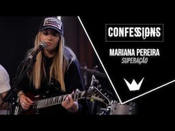 Confessions | Mariana Pereira - Superação