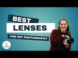 Best Lenses for Pet Photography