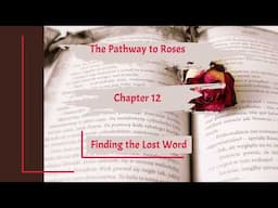 The Pathway to Roses (1913) Chapters 12 - 15 *Read by Seth*