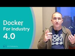 Why Haven’t We Used Docker Sooner? | Simplifying Industry 4.0 with Containers