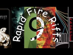 Rapid Fire Riffs 9