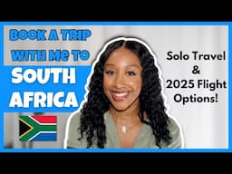 Planning my Solo Trip to South Africa for Under $800!!