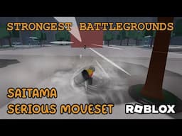 Saitama Serious Moveset Roblox Strongest Battlegrounds