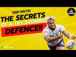 The Secrets of a Try Scoring Defence! | Rugby Analysis | GDD Coaching