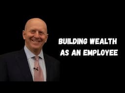 Building Wealth As An Employee