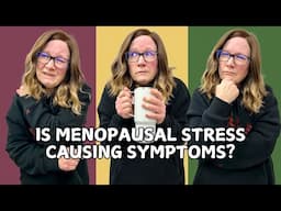 Stressed? Menopause symptoms tension can cause or worsen.