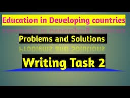 Task 2:- Problems & Solutions of Education system of Developing Countries.