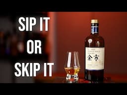 Sip It or Skip It: Single Malt Yoichi