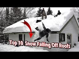 top 10 snow falling off roofs