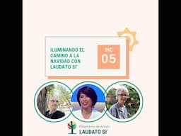 Webinar: Iluminando el camino a la Navidad con Laudato Si'