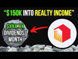 What If You Bought $150,000 In Realty Income Stock? (Well I DID!)