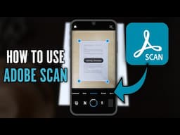 How to Use Adobe Scan App (2025) - Using the Best Document Scanning App